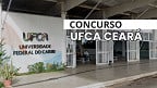 UFCA Ceará abre concurso para Professores ainda em 2024