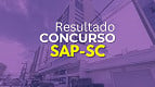 Resultado SAP-SC 2024 para Agente Socioeducativo sai nesta terça, 17