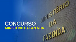 Concurso Ministério Fazenda 2025 é autorizado e terá 30 vagas de R$ 7.685