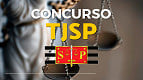 Concurso TJ-SP 2025: Sai edital com 274 vagas de nível superior