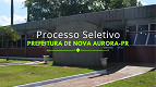 Processo Seletivo Prefeitura de Nova Aurora-PR 24/25: Edital e Inscrição