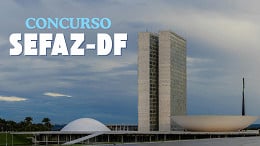 SEFAZ-DF pede autorização para novo concurso de Auditor em 2025