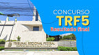 SAIU! Resultado final do concurso da TRF5 2024 é homologado