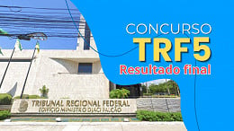 SAIU! Resultado final do concurso da TRF5 2024 é homologado