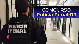 Concurso Polícia Penal-RJ 2024 tem mais de 39 mil inscritos; veja como serão as provas