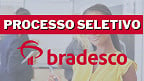 Bradesco abre vagas para 2025; veja como concorrer