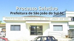 Prefeitura de São João do Sul-SC abre seleção para cadastro de reserva