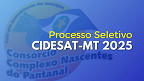 Processo Seletivo CIDESAT-MT 2025