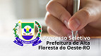 Processo Seletivo Prefeitura de Alta Floresta do Oeste-RO 2025