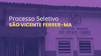 Prefeitura de São Vicente Ferrer-MA abre seleção de professores