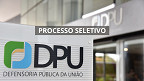 Edital DPU abre vagas de R$ 3 mil para atuar em Teresina-PI