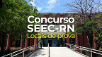 Concurso SEEC-RN 2024: Locais e horários das provas são divulgados