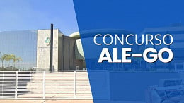 Concurso ALE-GO terá mais de 100 vagas; Edital até abril/2025