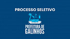 Processo Seletivo Prefeitura de Galinhos-RN 2025 - Inscrição