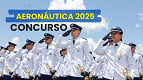 Concurso Aeronáutica 2025: Edital abre 345 vagas para Oficiais