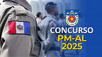 Concurso da PM-AL 2025: 1.060 vagas solicitadas para Soldado e Cadete