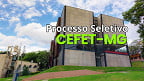 CEFET-MG abre seleção para professor substituto em Belo Horizonte