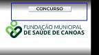 Edital Fundação de Saúde de Canoas-RS 2025 saiu! até R$ 8.784