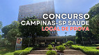 Concurso Campinas-SP Saúde: Veja o local de prova