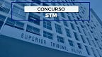 Concurso STM 2025: Inscrição aberta para Técnico e Analista; até R$ 14.852