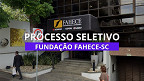 Fundação FAHECE-SC recruta Motorista em Blumenau-SC