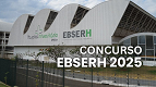 Concurso Ebserh 2025: FGV homologa 546.042 inscrições e divulga concorrência