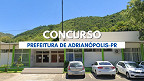 Prefeitura de Adrianópolis-PR abre 22 vagas e paga até R$ 16,3 mil