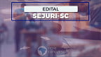 Edital SEJURI-SC 2025: Inscrição aberta