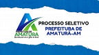 Processo Seletivo Prefeitura de Amaturá-AM 2025 - Inscrição