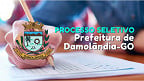 Processo Seletivo Prefeitura de Damolândia-GO 2025 - Edital e Inscrição