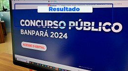 Resultado do concurso BANPARÁ 2025 saiu; veja notas e classificação